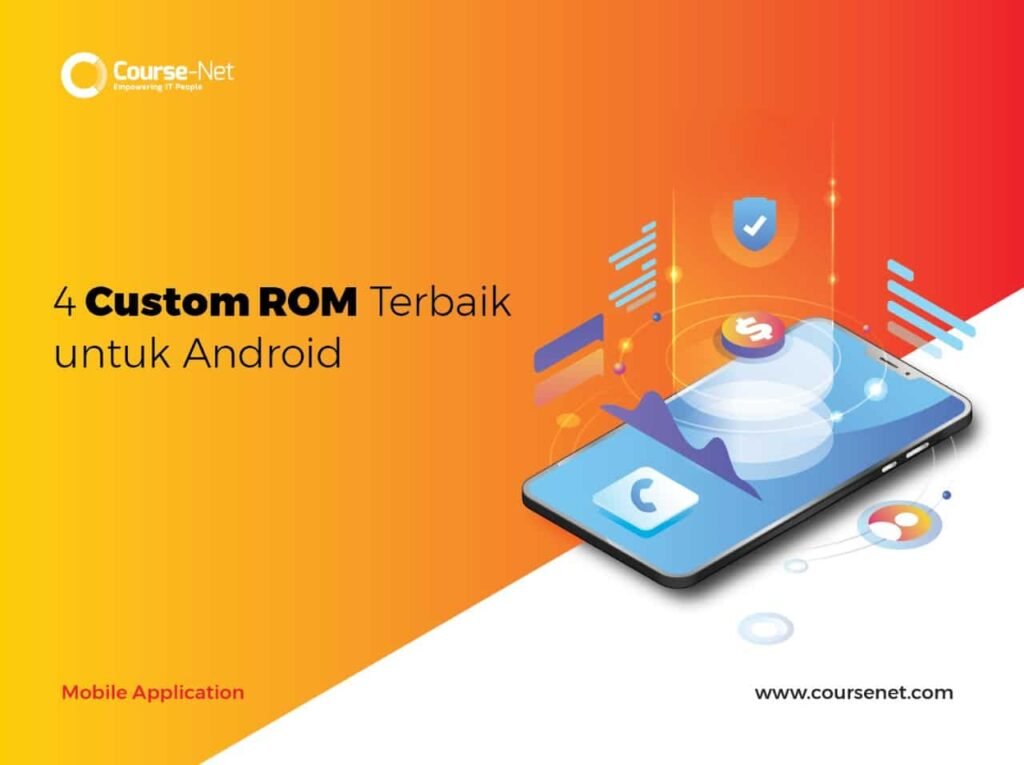 4 Custom ROM Terbaik untuk Smartphone Android