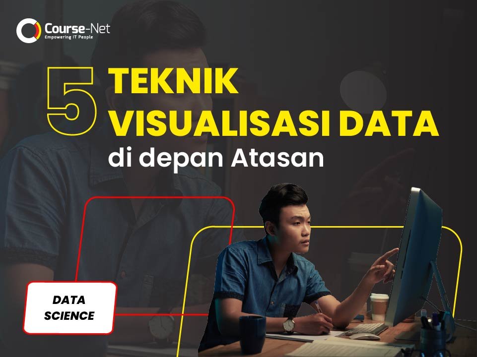 5 Teknik Visualisasi Data di depan Atasan | Belajar Data Science