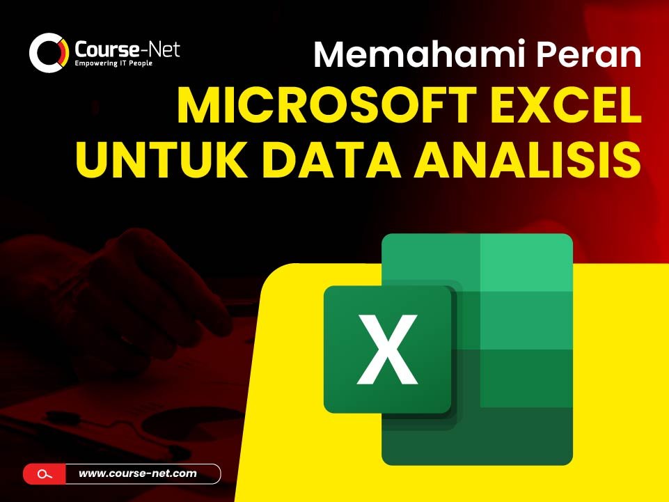 Memahami Peran Microsoft Excel untuk Data Analisis