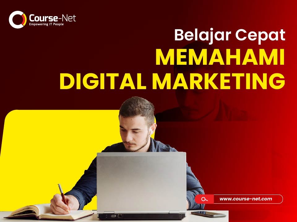 Belajar Cepat Memahami Digital Marketing | Course-Net