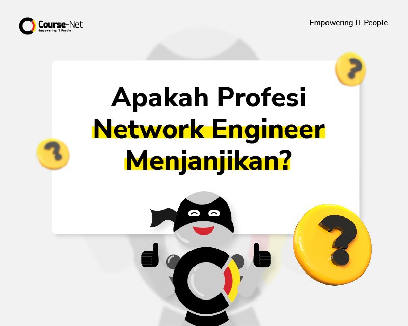 Apakah Profesi Network Engineer Menjanjikan?