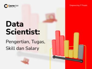 Data Scientist: Pengertian, Tugas, Skill dan Salary