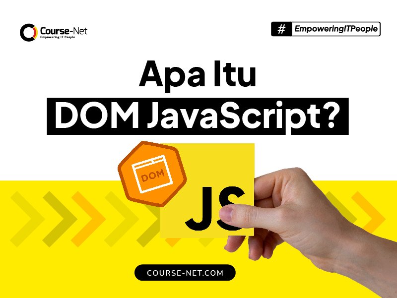 Apa itu DOM di JavaScript? Mengenal DOM JavaScript