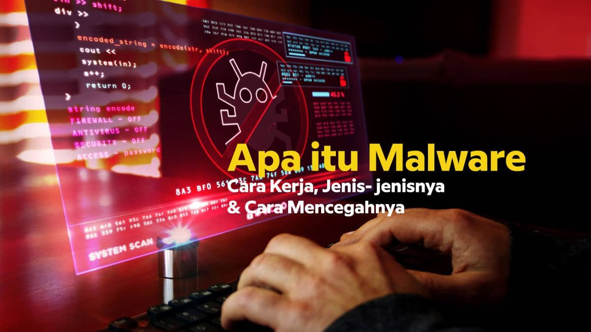Mengenal Malware, Virus, serta Trojan