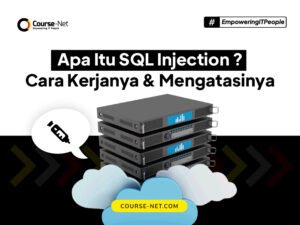 SQL Injection Adalah : Pengertian, Cara Kerjanya & Mengatasinya