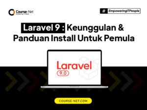 Laravel 9 Adalah : Apa Itu Laravel 9 ? Keunggulan dan Cara Install untuk Pemula