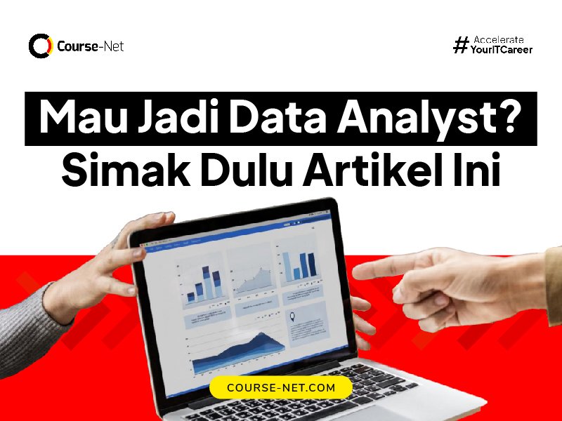 Data Analyst Adalah : Pengertian, Tugas, Skill dan Gajinya
