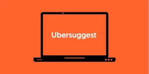 Ubersuggest Adalah: Alat SEO Terbaik untuk Bisnis Online