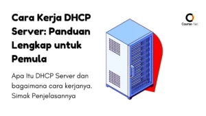Cara Kerja DHCP Server: Panduan Lengkap untuk Pemula