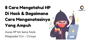 8 Cara Mengetahui HP Di Hack & Bagaimana Cara Menganatasinya Yang Ampuh