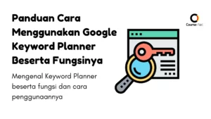 Cara Menggunakan Google Keyword Planner Beserta Fungsinya