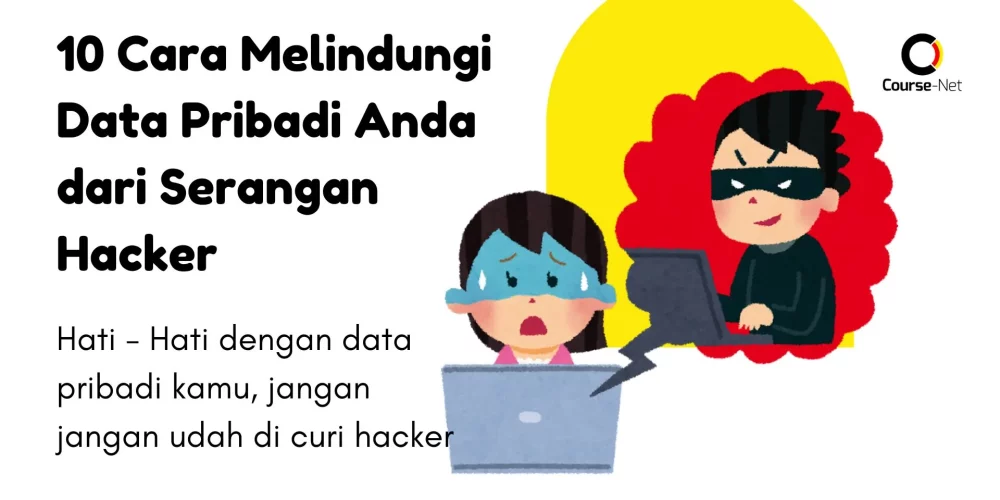 cara melindungi data pribadi dari serangan hacker