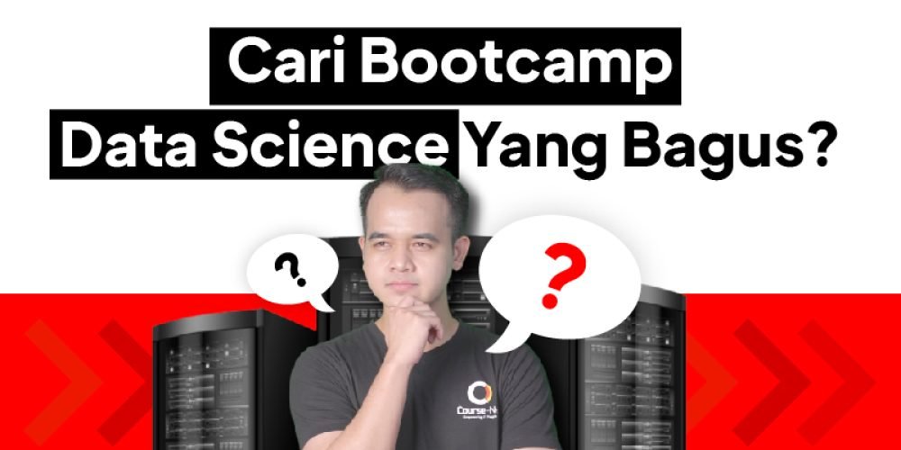 Tips Memilih Bootcamp Data Science Yang Tepat
