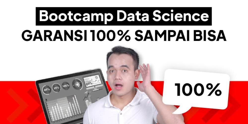Bootcamp Data Science Indonesia - Dijamin BISA Garansi 100%