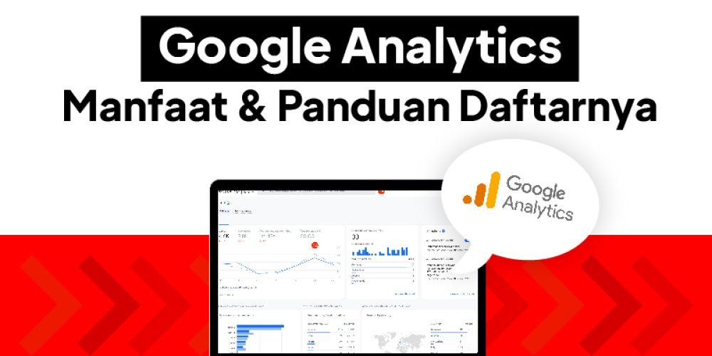 Google Analytics: Pengertian, Manfaat dan Panduan Menggunakannya