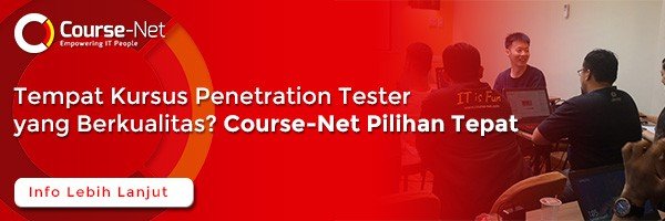 Tempat Kursus Penetration Tester yang Berkualitas? Course-Net Pilihan Tepat