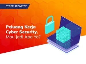 Peluang kerja cyber security di Indonesia