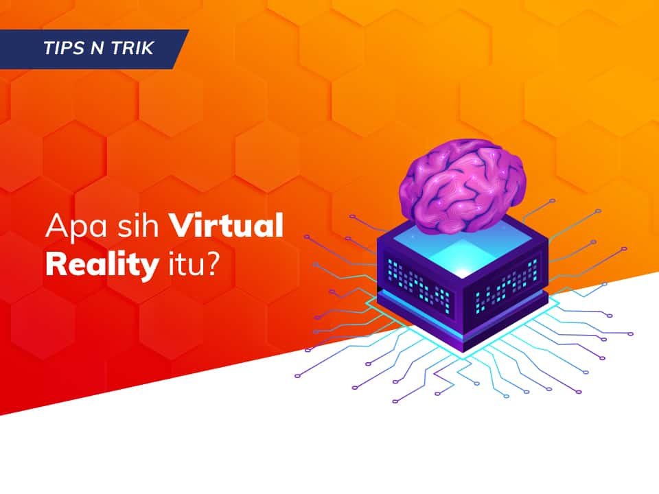 Read more about the article Apa sih Virtual Reality itu?