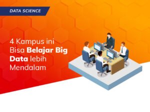 4 Kampus ini Bisa Belajar Big Data lebih Mendalam