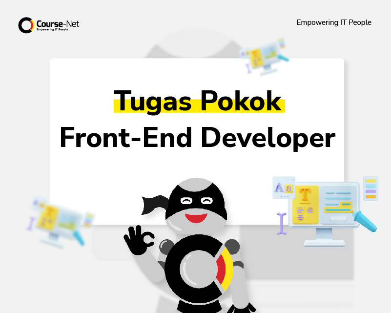 Front-End Developer: Pengertian, Tugas, Skill dan Salary | Course-Net Tugas Pokok Front-End Developer