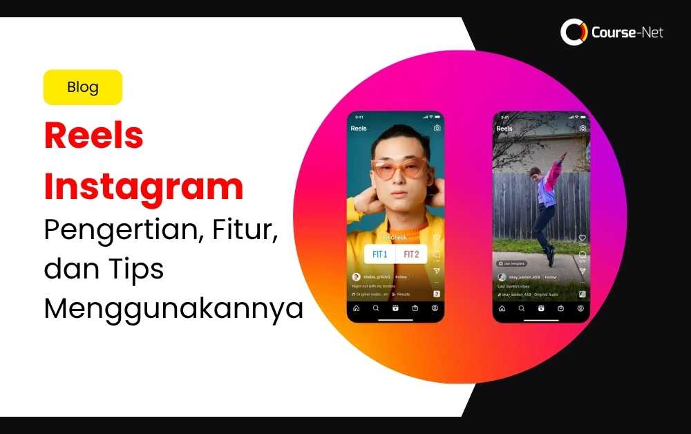Reels Instagram: Pengertian, Fitur, dan Tips Menggunakannya - Course-Net