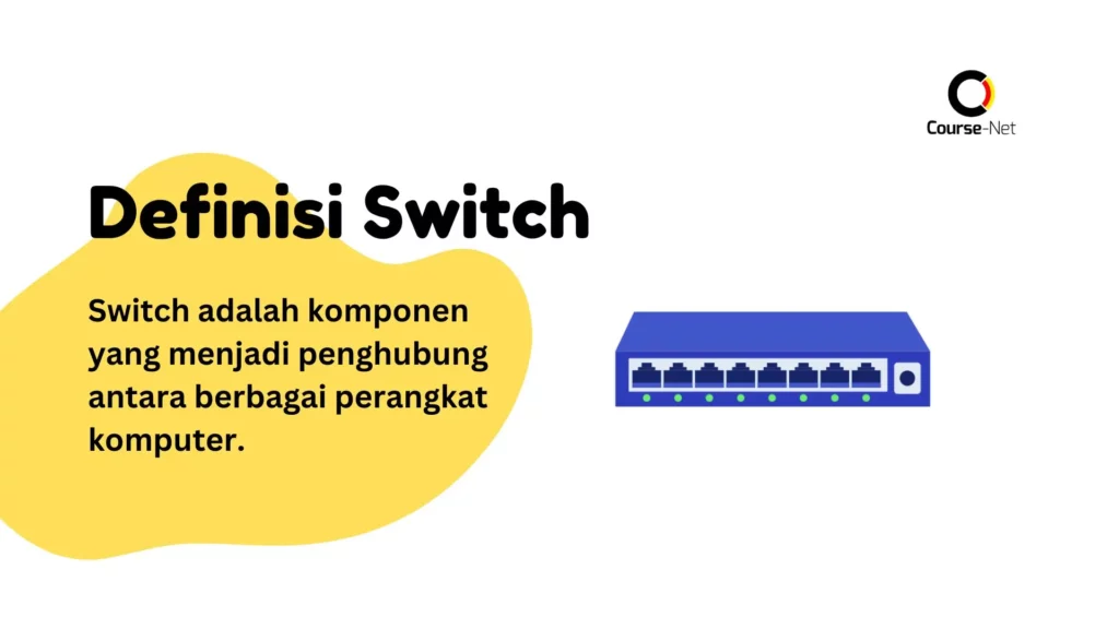 definisi dan fungsi switch