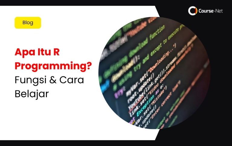 Apa Itu R Programming? Fungsi & Cara Belajar
