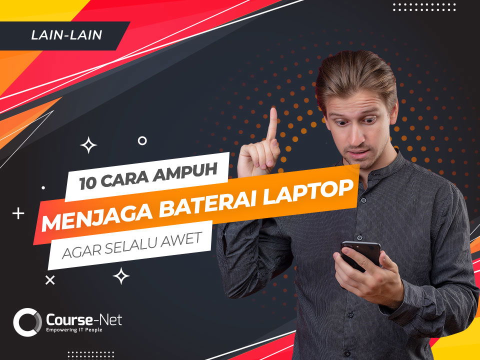 10 Cara Ampuh Menjaga Baterai Laptop Agar Selalu Awet