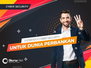 3 Strategi Cyber Security untuk Dunia Perbankan