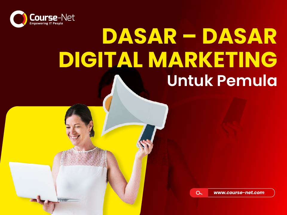 Dasar – Dasar Digital Marketing Untuk Pemula