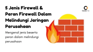 5 Jenis Firewall & Peran Firewall Dalam Melindungi Jaringan Perusahaan