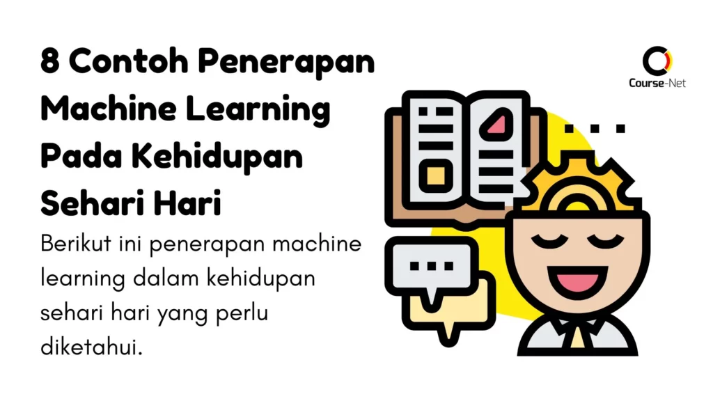 8 Contoh Penerapan Machine Learning Pada Kehidupan Sehari Hari