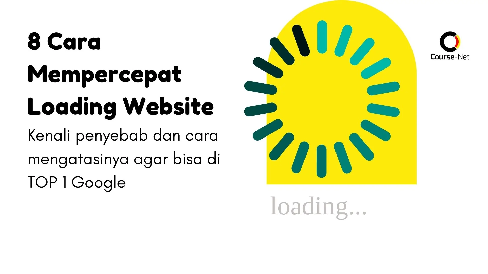 8 Cara Mempercepat Loading Website: Kenali Penyebab dan Langkah Mengatasinya