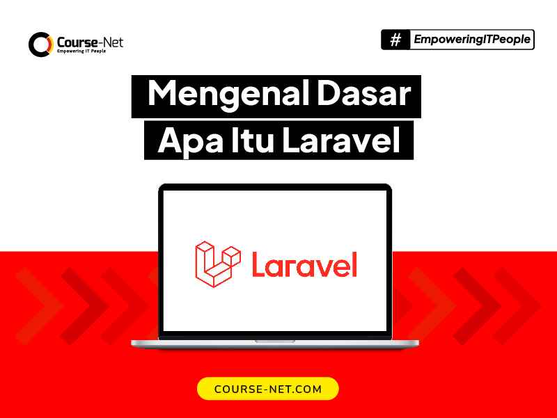 Apa Itu Laravel: Pengertian, Tools Andalan & Kelebihannya