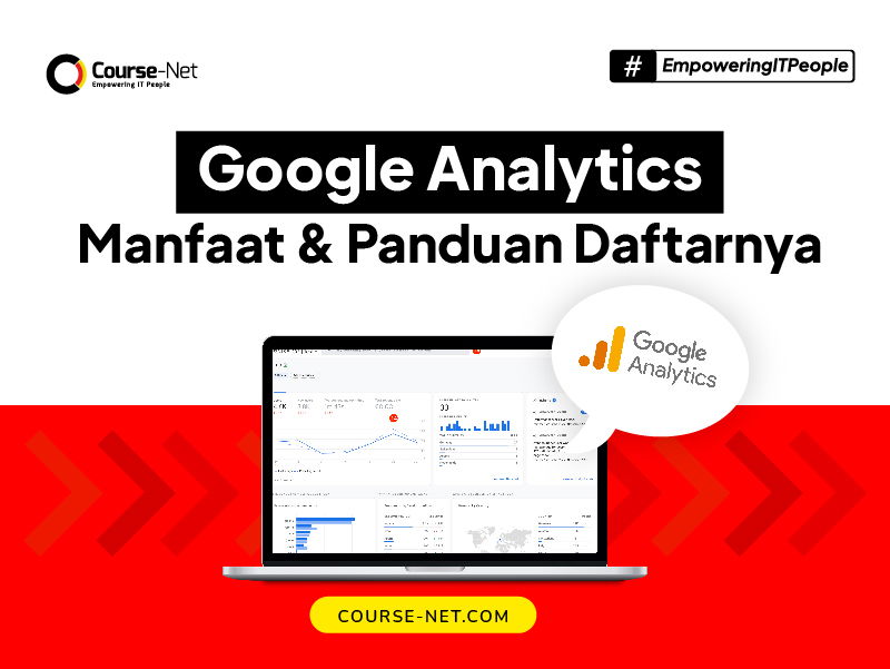 Google Analytics: Pengertian, Manfaat dan Panduan Menggunakannya