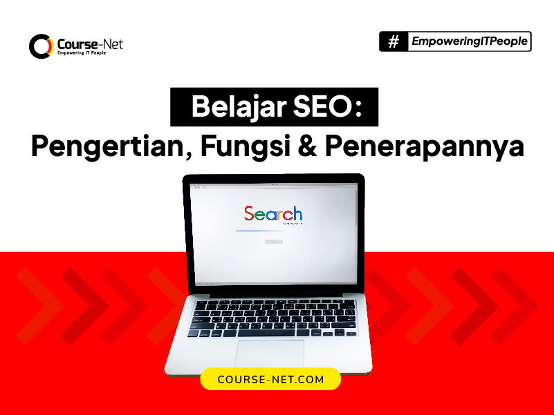 Belajar SEO: Pengertian, Fungsi, Jenis, dan Penerapan SEO yang Efektif