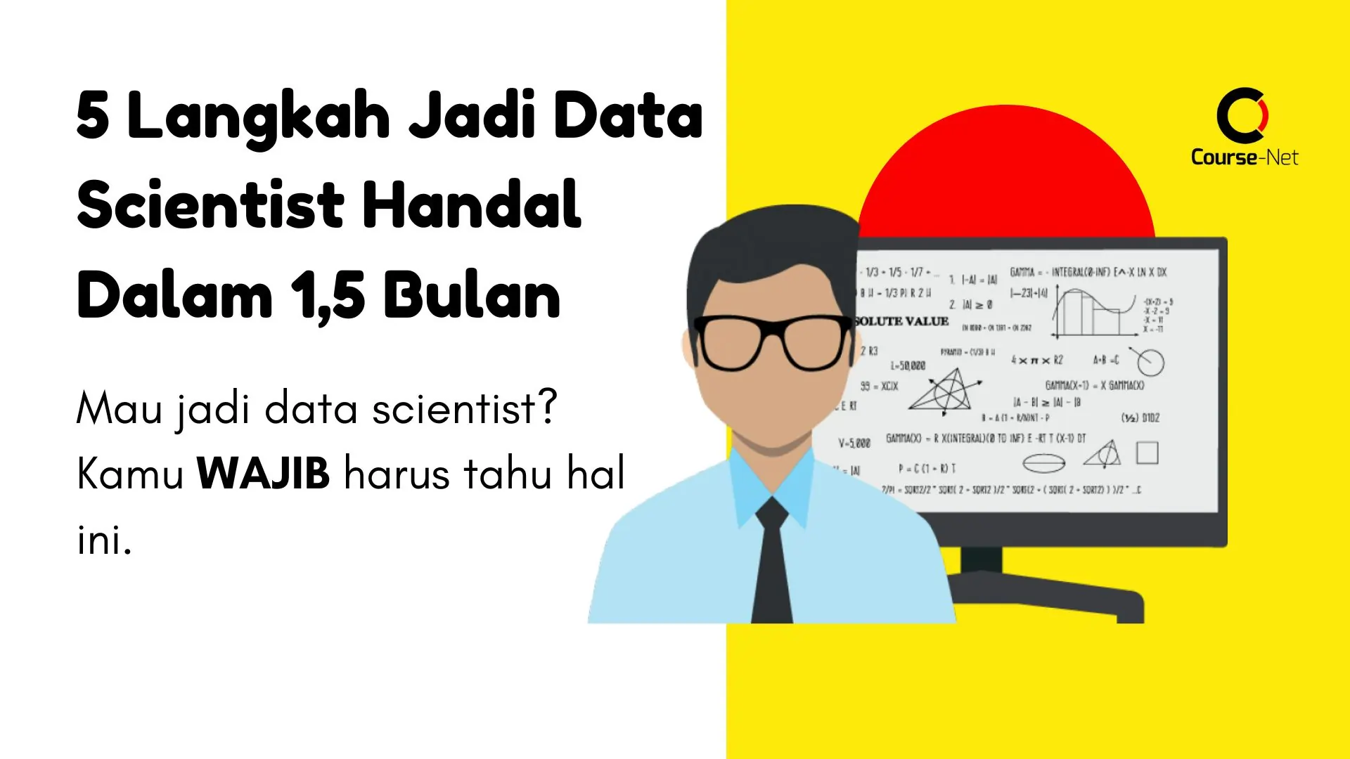 5 Langkah Jadi Data Scientist Handal Dalam 1,5 Bulan