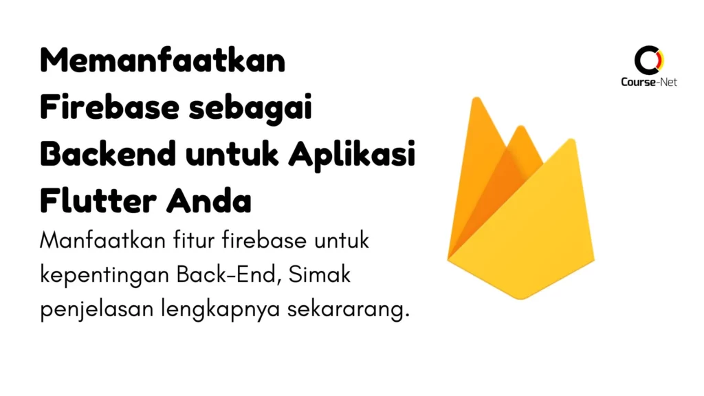 Memanfaatkan Firebase sebagai Backend untuk Aplikasi Flutter Anda