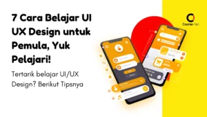 7 Cara Belajar UI UX Design untuk Pemula, Yuk Pelajari!
