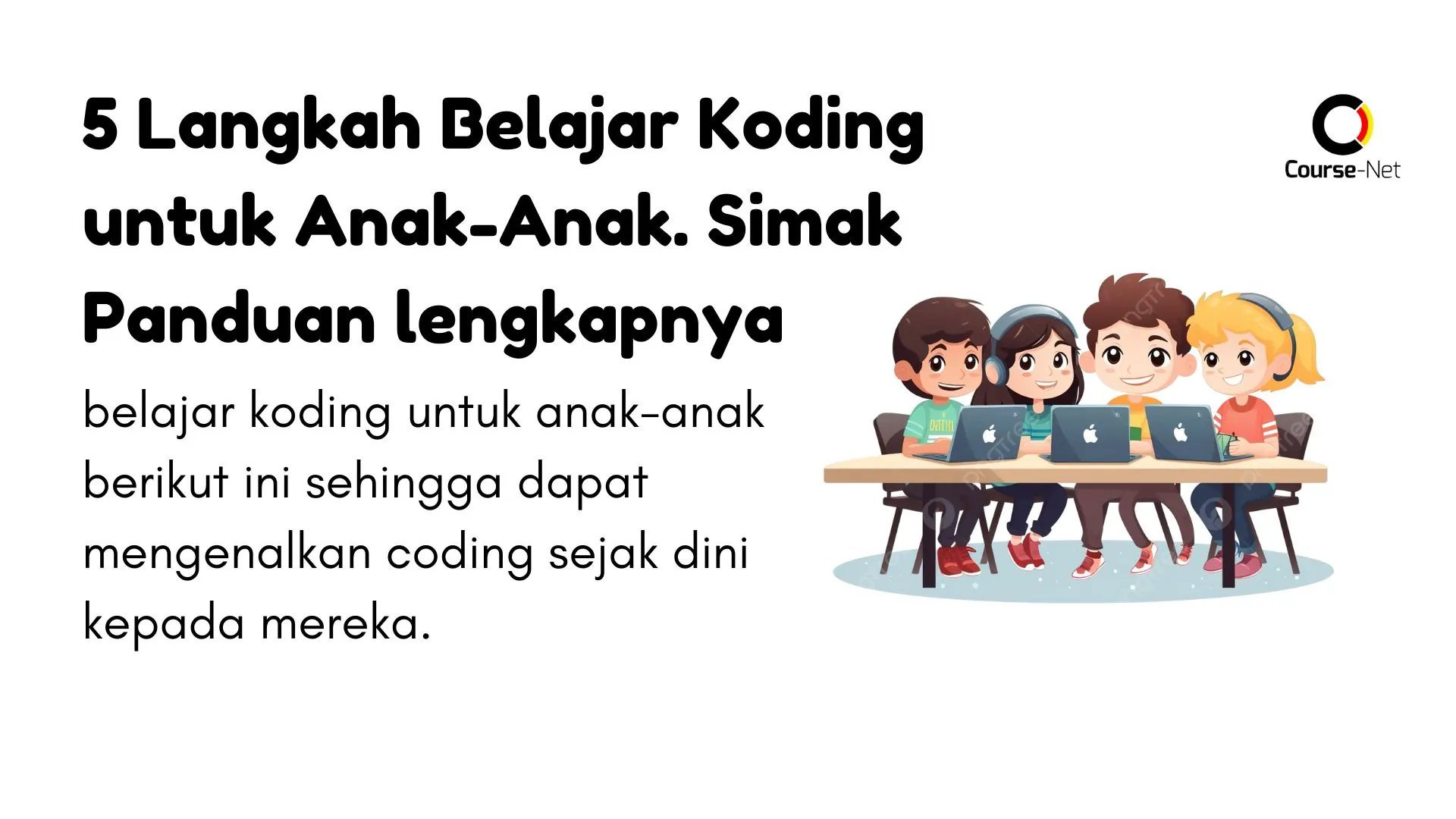 5 Langkah Belajar Koding untuk Anak-Anak