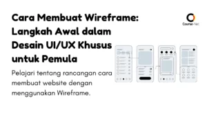 Cara Membuat Wireframe: Langkah Awal dalam Desain UI/UX Khusus untuk Pemula
