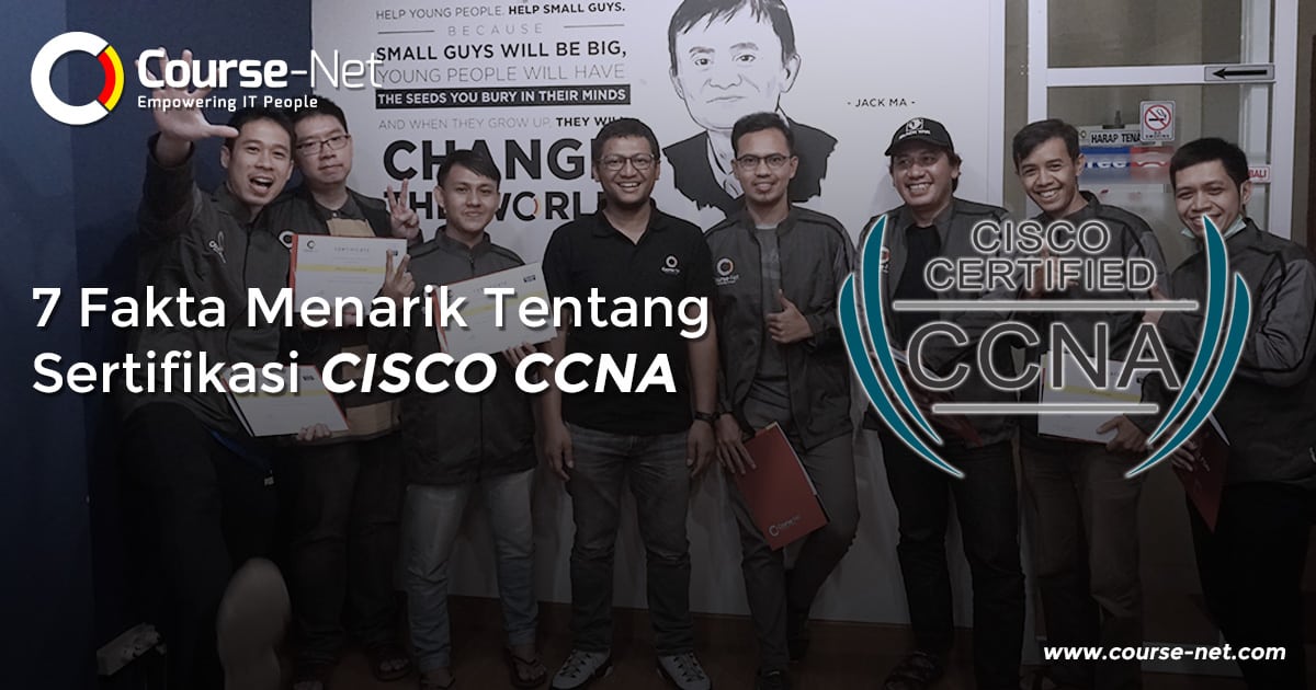 7 Fakta Menarik Tentang Sertifikasi CISCO CCNA