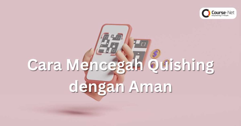 Cara Mencegah Quishing dengan Aman