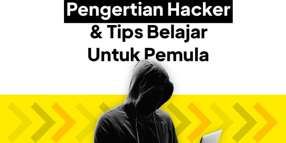 Hacker Adalah : Belajar Hacking untuk Pemula