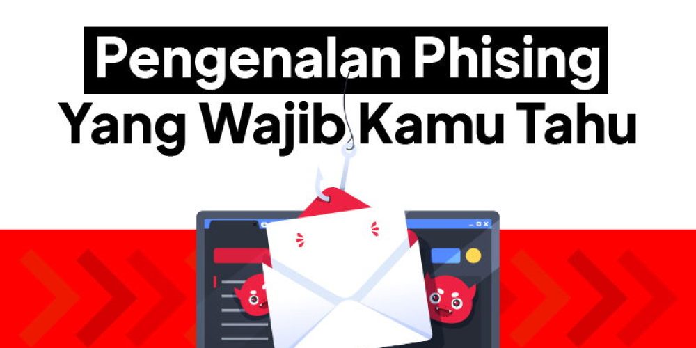 Apa itu Phising : Pengertian, Jenis dan Bahaya Phising